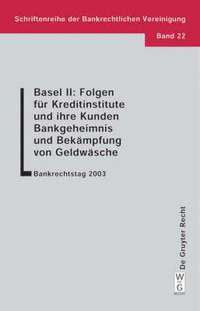 bokomslag Basel II: Folgen fr Kreditinstitute und ihre Kunden. Bankgeheimnis und Bekmpfung von Geldwsche