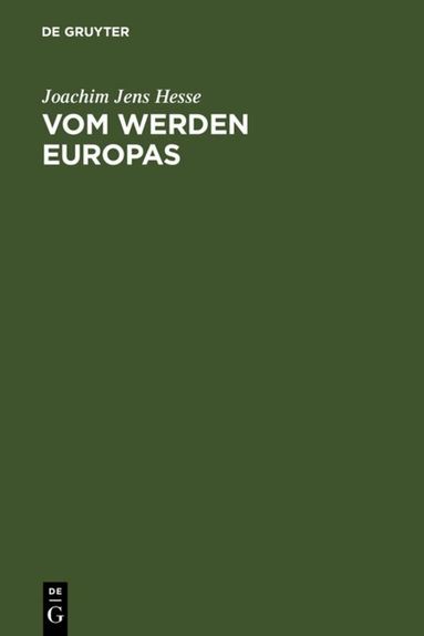 Joachim Jens Hesse - Vom Werden Europas, Inbunden
