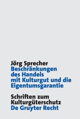 bokomslag Beschraenkungen des Handels mit Kulturgut und die Eigentumsgarantie