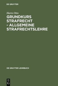 bokomslag Grundkurs Strafrecht - Allgemeine Strafrechtslehre