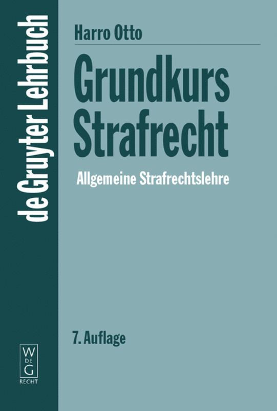 Grundkurs Strafrecht - Allgemeine Strafrechtslehre 1