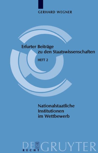 Gerhard Wegner - Nationalstaatliche Institutionen im Wettbewerb, Inbunden