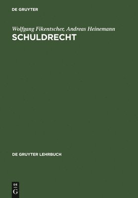 Wolfgang Fikentscher, Andreas Heinemann - Schuldrecht, Inbunden