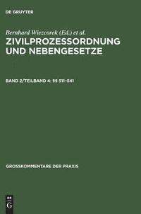bokomslag Zivilprozessordnung und Nebengesetze, Band 2/Teilband 4,  511-541