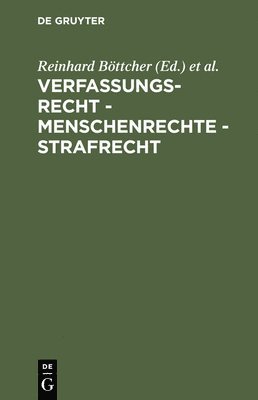 bokomslag Verfassungsrecht - Menschenrechte - Strafrecht