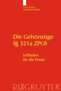Tanja Polep, Hartmut Rensen - Die Gehörsrüge (§ 321a ZPO), Inbunden