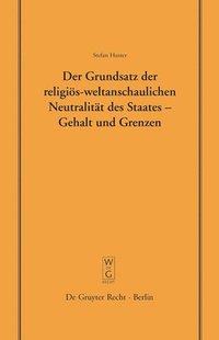 bokomslag Der Grundsatz Der Religiös-Weltanschaulichen Neutralität Des Staates - Gehalt Und Grenzen: Vortrag, Gehalten VOR Der Juristischen Gesellschaft Zu Berl