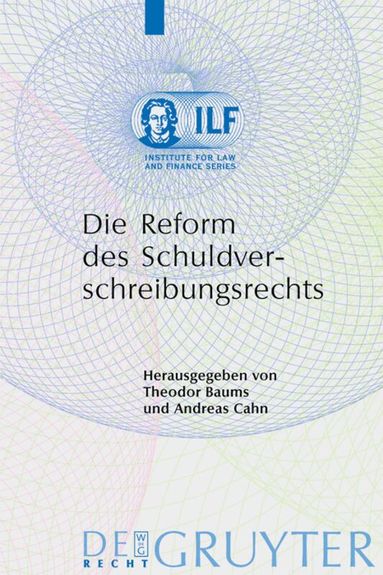 Theodor Baums, Andreas Cahn - Die Reform des Schuldverschreibungsrechts, Inbunden