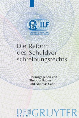 Theodor Baums, Andreas Cahn, T. Baum, A. Cahn - Die Reform Des Schuldverschreibungsrechts, Inbunden