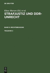 bokomslag Strafjustiz und DDR-Unrecht. Band 5: Rechtsbeugung. Teilband 2