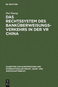 bokomslag Das Rechtssystem des Bankberweisungsverkehrs in der VR China