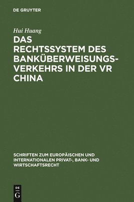 bokomslag Das Rechtssystem des Bankberweisungsverkehrs in der VR China