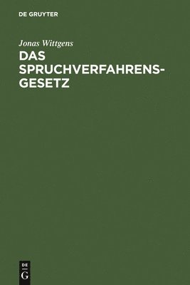 Das Spruchverfahrensgesetz 1