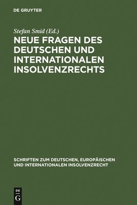 bokomslag Neue Fragen des deutschen und internationalen Insolvenzrechts