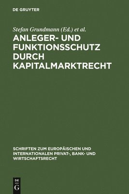 bokomslag Anleger- und Funktionsschutz durch Kapitalmarktrecht