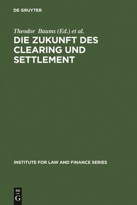 Die Zukunft des Clearing und Settlement 1