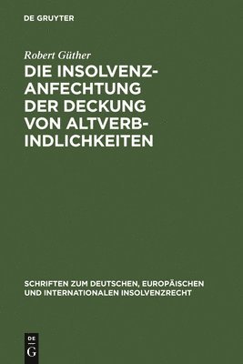 Die Insolvenzanfechtung der Deckung von Altverbindlichkeiten 1