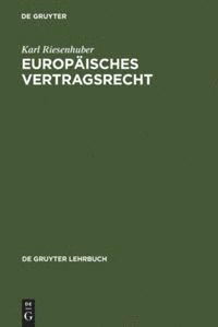 Karl Riesenhuber - Europäisches Vertragsrecht, Inbunden
