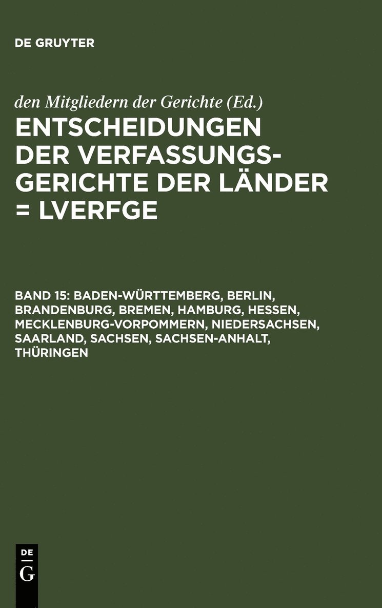Baden-Wurttemberg, Berlin, Brandenburg, Bremen, Hamburg, Hessen, Mecklenburg-Vorpommern, Niedersachsen, Saarland, Sachsen, Sachsen-Anhalt, Thuringen 1