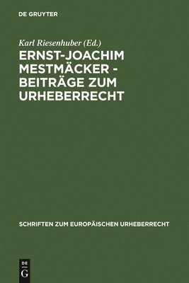 Ernst-Joachim Mestmcker - Beitrge zum Urheberrecht 1