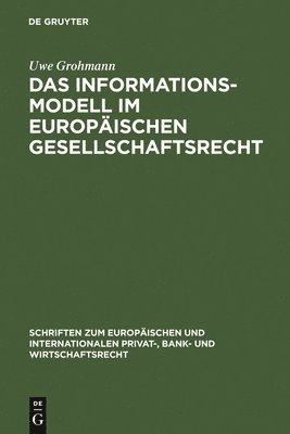 Uwe Grohmann - Informationsmodell im Europäischen Gesellschaftsrecht, Inbunden