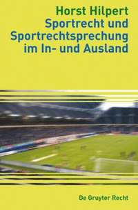 bokomslag Sportrecht und Sportrechtsprechung im In- und Ausland