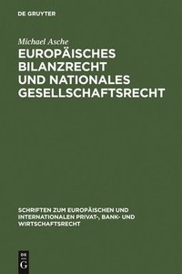 bokomslag Europisches Bilanzrecht und nationales Gesellschaftsrecht