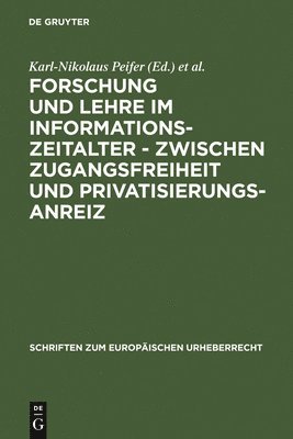 bokomslag Forschung und Lehre im Informationszeitalter - zwischen Zugangsfreiheit und Privatisierungsanreiz