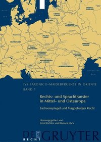bokomslag Rechts- Und Sprachtransfer in Mittel- Und Osteuropa. Sachsenspiegel Und Magdeburger Recht