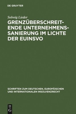 bokomslag Grenzberschreitende Unternehmenssanierung im Lichte der EuInsVO