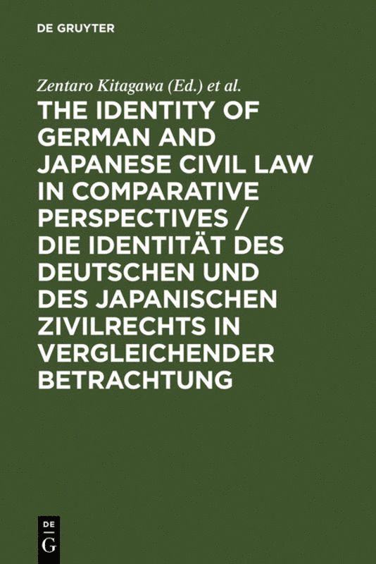 Zentaro Kitagawa, Karl Riesenhuber - Identity of German and Japanese Civil Law in Comparative Perspectives / Die Identität des deutschen und des japanischen Zivilrechts in vergleichender Betrachtung, Inbunden