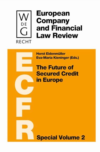 Horst Eidenmüller, Eva-Maria Kieninger - Future of Secured Credit in Europe, Inbunden