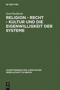 bokomslag Religion - Recht - Kultur Und Die Eigenwilligkeit Der Systeme