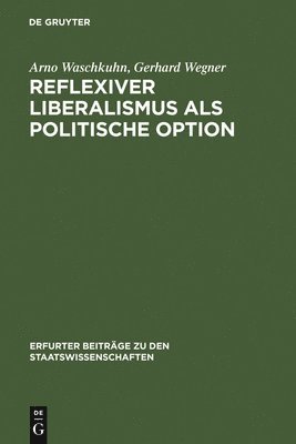 Arno Waschkuhn, Gerhard Wegner - Reflexiver Liberalismus als Politische Option, Inbunden