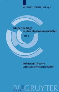 bokomslag Politische Theorie Und Staatswissenschaften = Political Theory and Political Science = Political Theory and Political Science