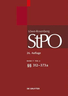 Hans Hilger, Volker Erb - Löwe/Rosenberg. Die Strafprozeßordnung und das Gerichtsverfassungsgesetz, Band 7/2, §§ 312-373a, Inbunden
