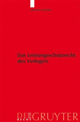 bokomslag Das Leistungsschutzrecht des Verlegers