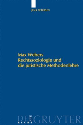 bokomslag Max Webers Rechtssoziologie und die juristische Methodenlehre