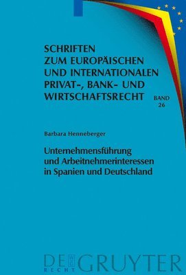 bokomslag Unternehmensfhrung Und Arbeitnehmerinteressen in Spanien Und Deutschland