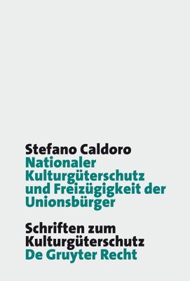 bokomslag Nationaler Kulturgterschutz und Freizgigkeit der Unionsbrger