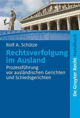 Rolf a Schütze - Rechtsverfolgung im Ausland, Inbunden