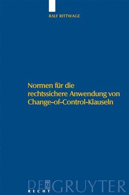 Normen fr die rechtssichere Anwendung von Change-of-Control-Klauseln 1