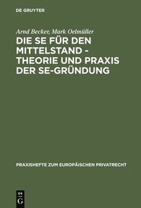 bokomslag Die Se Fr Den Mittelstand - Theorie Und Praxis Der Se-Grndung