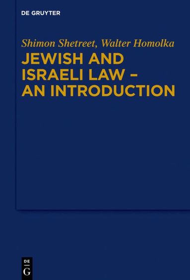 Shimon Shetreet, Walter Homolka - Jewish and Israeli Law - An Introduction, Inbunden