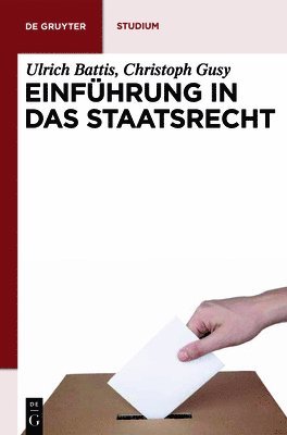 Ulrich Battis, Christoph Gusy - Einführung in das Staatsrecht, Inbunden