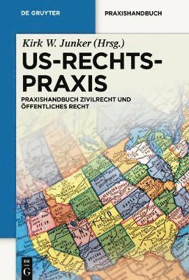 Kirk W Junker - US-Rechtspraxis, Inbunden