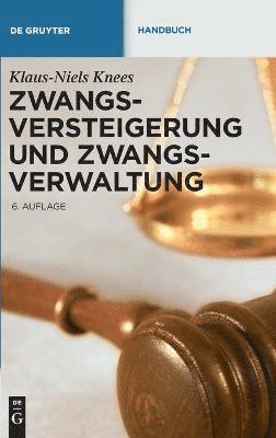 Klaus-Niels Knees - Zwangsversteigerung Und Zwangsverwaltung, Inbunden