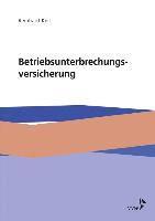 Die Betriebsunterbrechungsversicherung 1