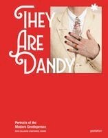 Rose Callahan, Nathaniel Adams, Gestalten, Iris Hempelmann, François-Luc Giraldeau - They Are Dandy, Inbunden