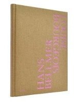 Elfriede Jelinek, Udo Kittelmann, Silke Krohn, Sammlung Scharf-Gerstenberg - Hans Bellmer/Louise Bourgeois, Inbunden